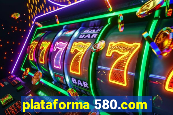 plataforma 580.com